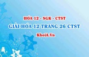 Giải Hóa 12 trang 26 Chân trời Sáng tạo